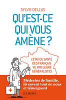 Qu'est-ce qui vous amène ?, L’état de santé des Français vue par leurs généralistes