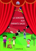 La sorcière aux enfants sages, Version longue (cm-6ème) - version courte (cp-ce)