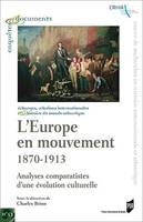 L'Europe en mouvement, 1870-1913, Analyses comparatistes d'une évolution culturelle