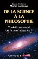 De la science à la philosophie, Y-a-t-il une unité de la connaissance ?