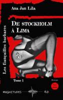 De Stockholm à Lima, 1, Les fiançailles barbares, Tome 1 : Les fiançailles barbares