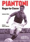 Piantoni : Roger-la-Classe, Roger-la-Classe