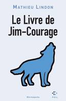 Le livre de Jim-Courage, Roman