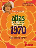 Atlas de la France des années 1970, Nos années libres