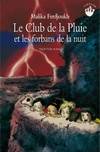 Club de la pluie et les forbans de la nuit (Le)