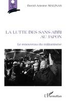 La Lutte des sans-abri au Japon, Le renouveau du militantisme