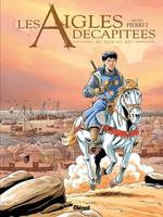 Les Aigles décapitées - Tome 25, Au nom du roi