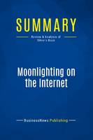 Summary: Moonlighting on the Internet, Review and Analysis of Silver's Book