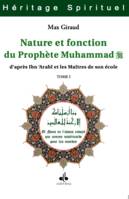 Nature et Fonction du ProphEte  Muhammad, d'aprEs Ibn 'ArabI et les maItres de son Ecole