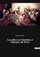 Les idées en Palestine à l'époque de Jésus