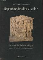Repertoire des dieux gaulois, répertoire des noms de divinités celtiques connus par l'épigraphie, les textes antiques et la toponymie