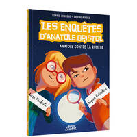 11, Les enquêtes d'Anatole Bristol. Anatole contre la rumeur