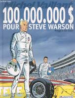 Michel Vaillant., 66, 100.000.000 $ pour Steve Warson