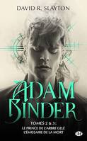 Adam Binder, T2 : Adam Binder Tomes 2 & 3 Le Prince de l'arbre gelé - L'Émissaire de la mort, Adam Binder, T2