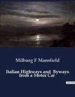 Italian Highways and  Byways from a Motor Car