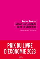 Marie Curie habite dans le Morbihan, Démocratiser l'innovation