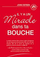 Il y a un miracle dans ta bouche, La parole est près de toi, dans ta bouche