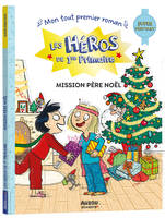 LES HÉROS DE 1RE PRIMAIRE - SUPER DÉBUTANT - MISSION PÈRE NOËL