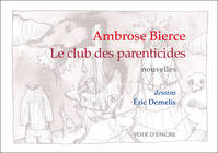 Le club des parenticides, Nouvelles