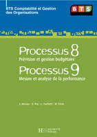 BTS comptabilité et gestion des organisations, Processus 8 et 9 BTS CGO - livre élève - édition 2006, Prévision et gestion budgétaire - Mesure et analyse de la performance