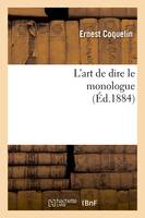 L'art de dire le monologue (Éd.1884)