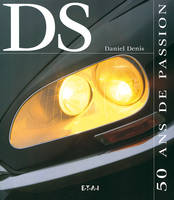 Citroën DS - 50 ans de passion, 50 ans de passion