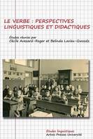 Le verbe : perspectives linguistiques et didactiques, perspectives linguistiques et didactiques