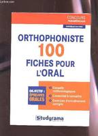 Orthophoniste - 100 fiches pour l'oral