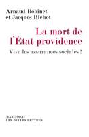 La Mort de l'État-providence, Vive les assurances sociales!