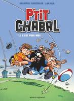 2, P'tit Chabal - Tome 02, C'est pour moi !