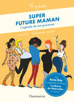 Super future maman, L'agenda de ma grossesse