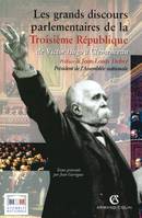 Les grands discours parlementaires de la Troisième République, de Victor Hugo à Clemenceau (1870-1914)