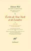 Œuvres complètes / Simone Weil... ., 5, Œuvres complètes (Tome 5 Volume 1)-Questions politiques et religieuses (1942-1943)), Écrits de New York et de Londres (1942-1943) 1