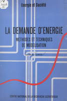 La demande d'énergie : méthodes et techniques de modélisation