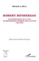 Robert Bothereau, Du secrétariat de la CGT au secrétariat général de la CGT-FO (1933-1963)