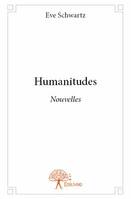 Humanitudes, Nouvelles