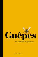 Guêpes, Les véritables écoguerrières