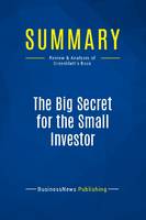 Summary: The Big Secret for the Small Investor, Review and Analysis of Greenblatt's Book