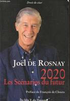 2020 : Les scénarios du futur - Comprendre le monde qui vient (Collection 