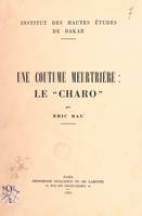 Une coutume meurtrière : le charo