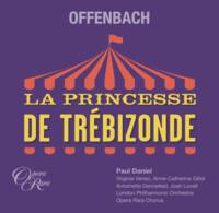 Offenbach: La Princesse De Trebizonde