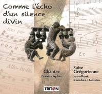 Comme l'écho d'un silence divin - CD - Suite grégorienne