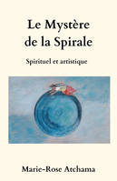 Le Mystère de la spirale, Spirituel et artistique