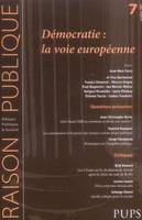 DEMOCRATIES LA VOIE EUROPEENNE. Revue Raison publique N7