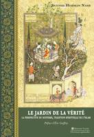 Le Jardin de la Vérité., La perspective du soufisme, tradition spirituelle de l'islam