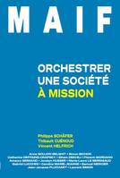 Maif, Orchestrer une société à mission