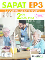 SAPAT - EP3 - 2de Bac Pro SAPAT (2024) - Pochette élève, Enseignements professionnels EP3 - Le confort de la personne
