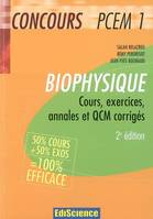 BIOPHYSIQUE PCEM1 - 2E EDITION - COURS, EXERCICES, ANNALES ET QCM CORRIGES, cours, exercices, annales et QCM corrigés