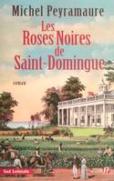 Les roses noires de Saint-Domingue, roman