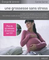 Une grossesse sans stress, La médit-action expliquée aux futures mamans, une méthode complète de relaxation active pour un accouchement en douceur, une sophrologue à domicile grâce au cd inclus